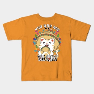 You Had Me at Tacos Kids T-Shirt